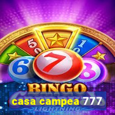 casa campea 777